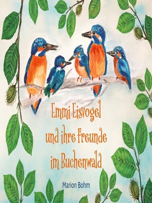 cover image of Emmi Eisvogel und ihre Freunde im Buchenwald